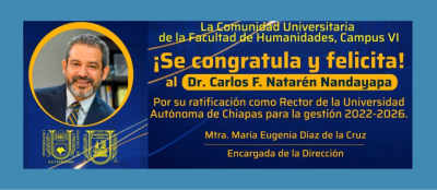 Felicidades al Dr. Carlos F. Natarén Nandaya por su ratificación como Rector de la Universidad Autónoma de Chiapas para la gestión 2022-2026.